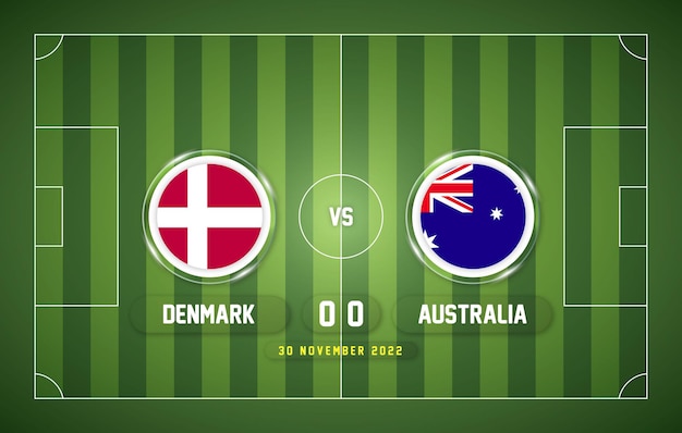 Denemarken vs Australië 2022 wedstrijd met scorebord en stadionachtergrond