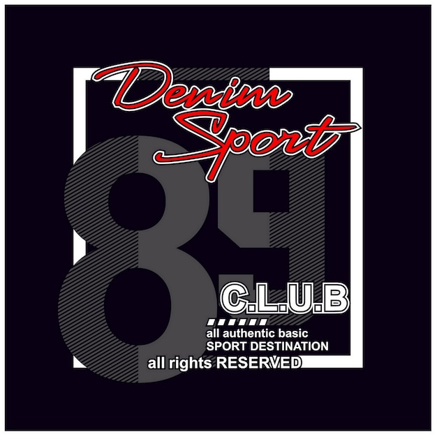 Denim sport Vintage typography design in vector illustration tshirt clothing and other uses