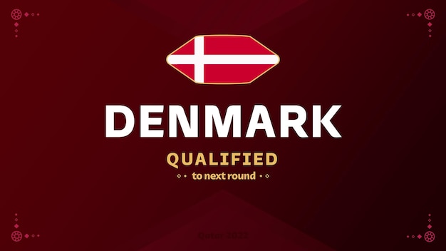 Vector denmark text and flag qualified qatar 2022 football tournament background vector illustration