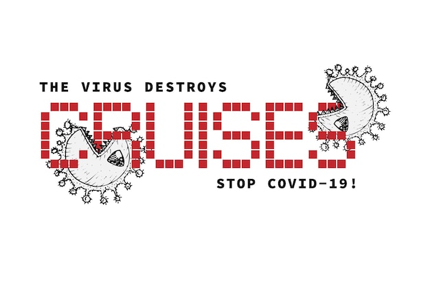 Concetto di design del manifesto di agitazione di informazioni sociali, economiche e finanziarie mediche contro l'epidemia di coronavirus con testo il virus distrugge le crociere stop covid 19