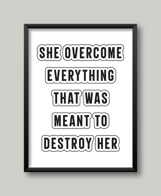 Vector design quotes she overcame everything for wall art concept