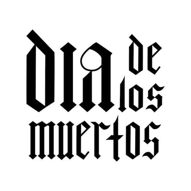 Dia de los Muertos fraktur font gothic lettering isolated on white Maxican holiday Day of the Dead typography poster Easy to edit template for greeting card banner poster tshirt invitation etc