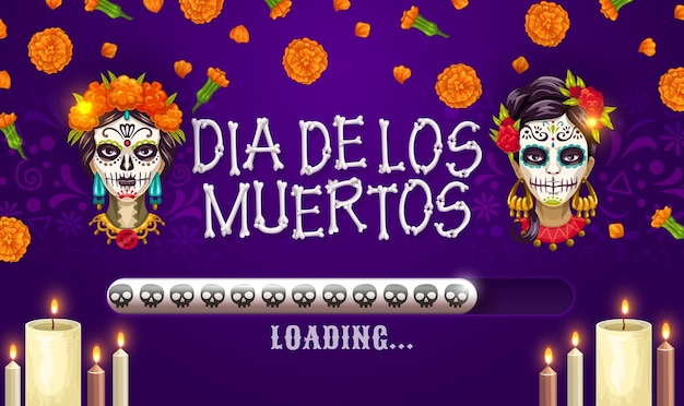 Dia De Los Muertos vakantie laden. Mexicaanse Dag van de Doden vectorbanner van cartoonvoortgangsbalk met laadniveau-indicator van suikerschedels, Catrina Calavera-personages, kaarsen en goudsbloembloemen