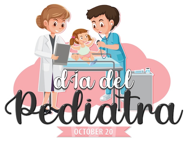 Dia del pediatra text with cartoon character illustration