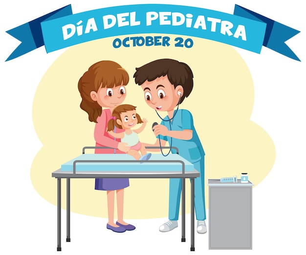 Dia del Pediatra text with cartoon character illustration