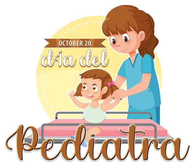 Dia del Pediatra text with cartoon character