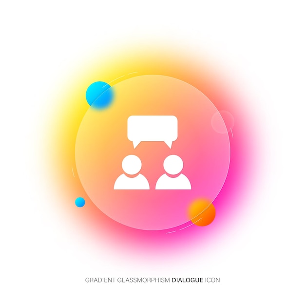 Dialogue chat vector icon Gradient blur button with glassmorphism Speech bubble sign Chat message symbol Transparent glass design Vector EPS 10