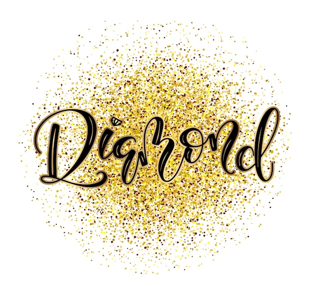 Diamond hand drawn lettering on glitter background vector illustration