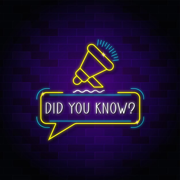 Did you know neon light sign