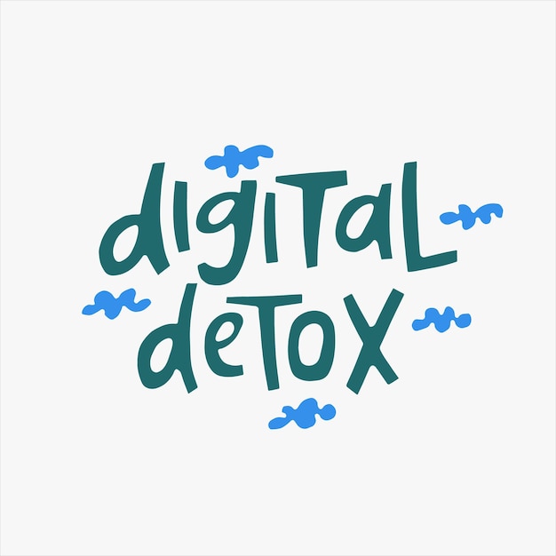 Digital detox handdrawn quote