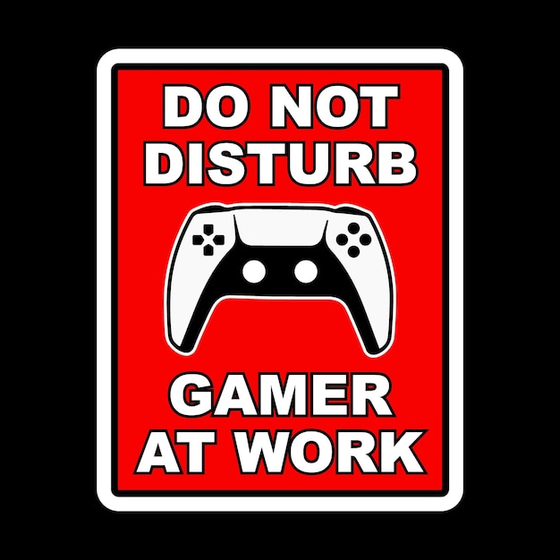 Do not disturb gamer at work controller wall poster printable sign wallpaper background template