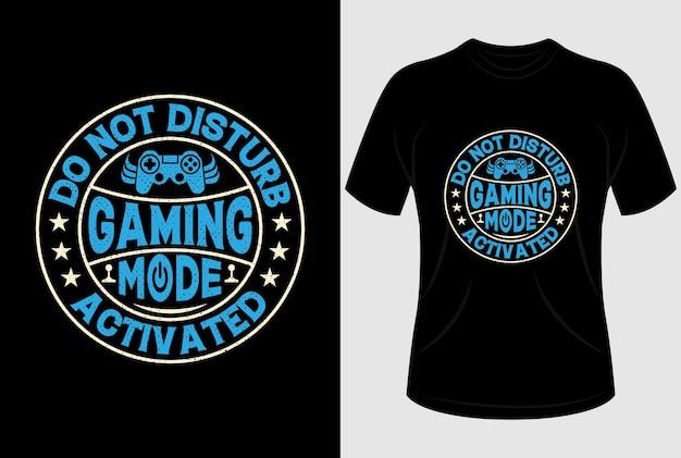 Do not disturb gaming mod activated tshirt design