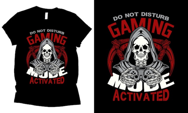 do not disturb GAMING MODE ACTIVATED video skull gamer tshirt