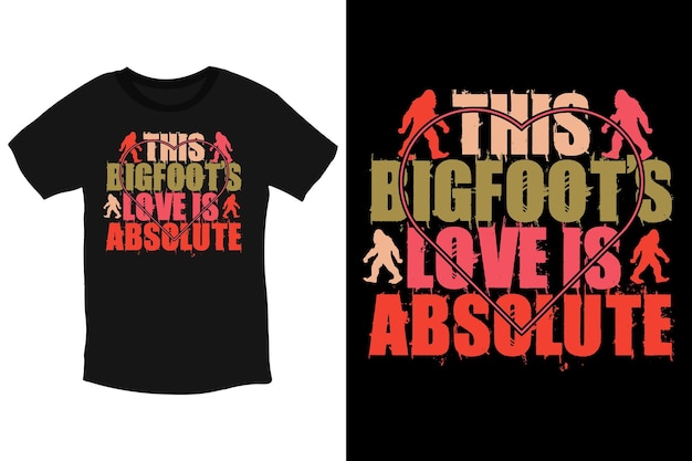 Vector dit bigfoot's love is absolute-coole bigfoot valentijnsdag typografie t-shirt