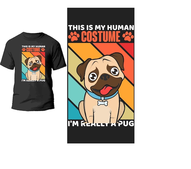 Vector dit is mijn menselijk kostuum, ik ben echt een pug t-shirtontwerp.