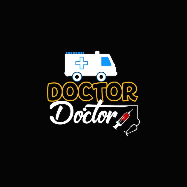 Doctor t-shirt design, typography vector illustration.