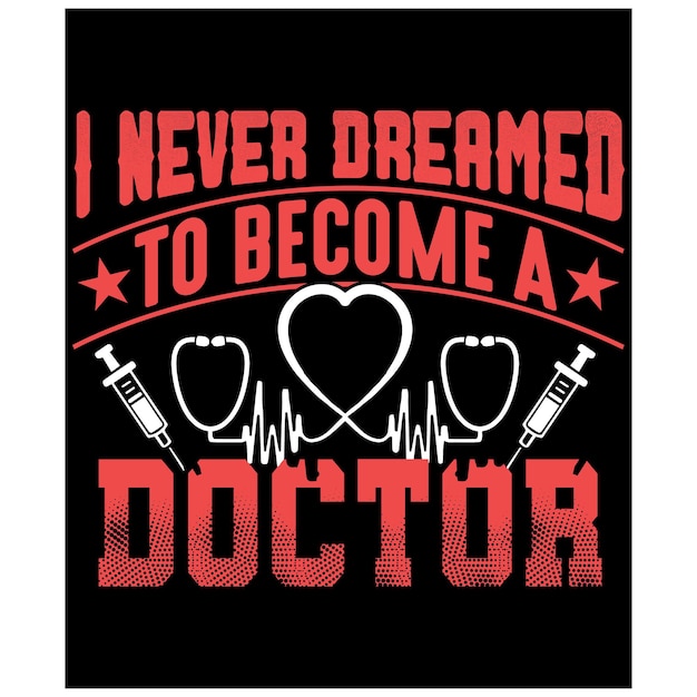 DOCTOR TSHIRT DESIGN FOR YOUR POD SITE