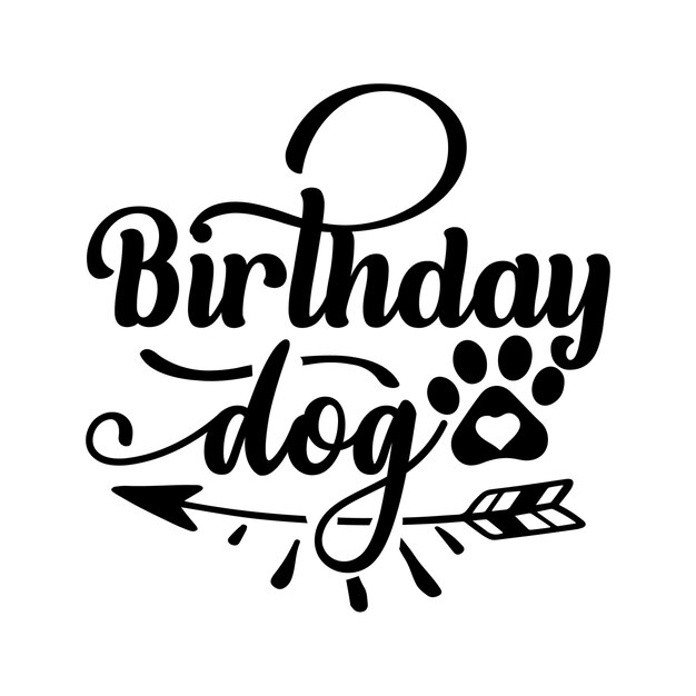 dog birthday svg design dog birthday Quotes Design