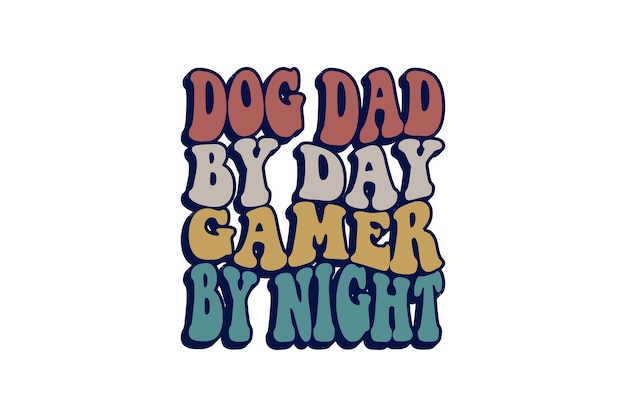 Dog dad by day gamer by night