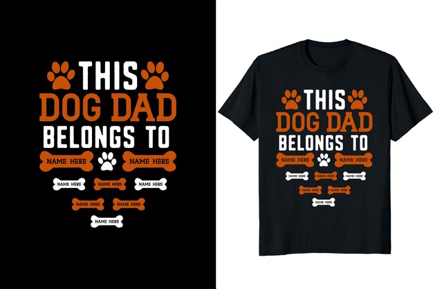 Dog Dad Tshirt Design Dog Father's Day shirt