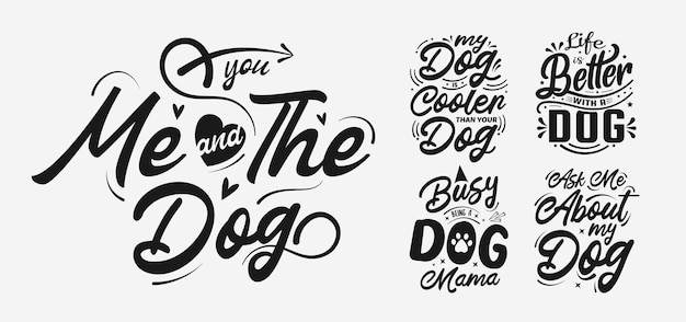 Dog handdrawn lettering with funny phrases typography for tshirt and print