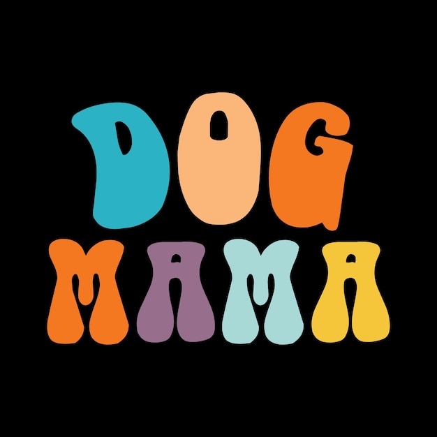 Vettore dog mama funny retro vintage badge dog sticker e tshirt design