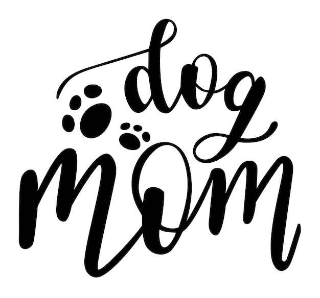 Dog Mom handwritten lettering vector