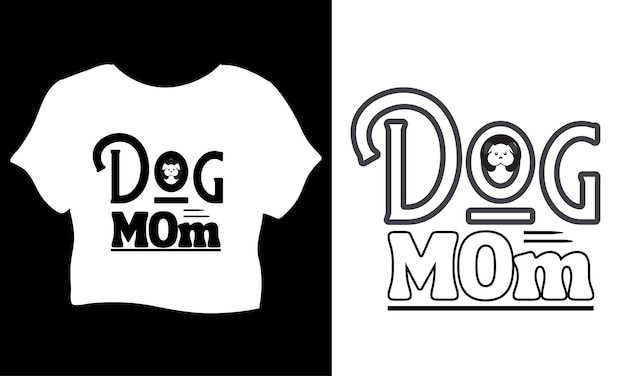 Vector dog mom, typography t-shirt design concept.