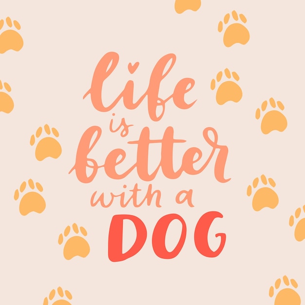 Dog phrase colorful poster Inspirational quotes about dogs Hand written phrases about dog adoption Adopt a dog Saying about dogs