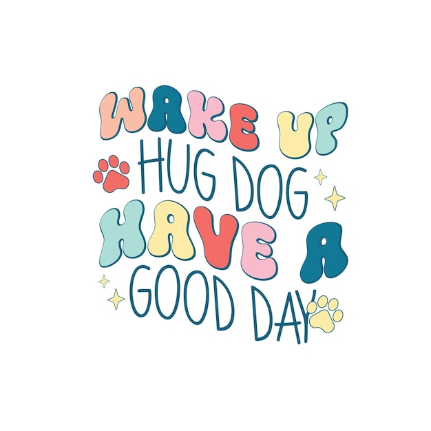 Vector dog quotes funny svg design