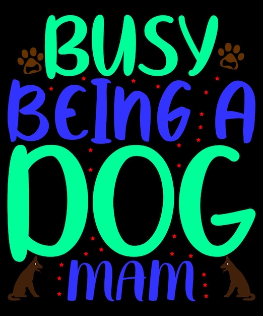 Dog Quotes T-Shirt Design