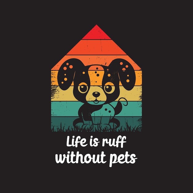 Vector a dog quotes t shirt or vector design for pet lovers