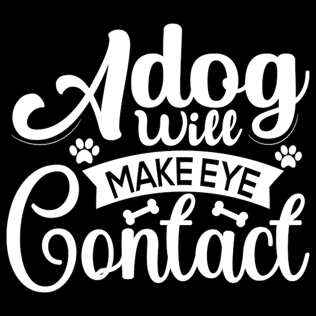 Dog related typography hand drawn lettering graphic for unique t shirt design or poster design