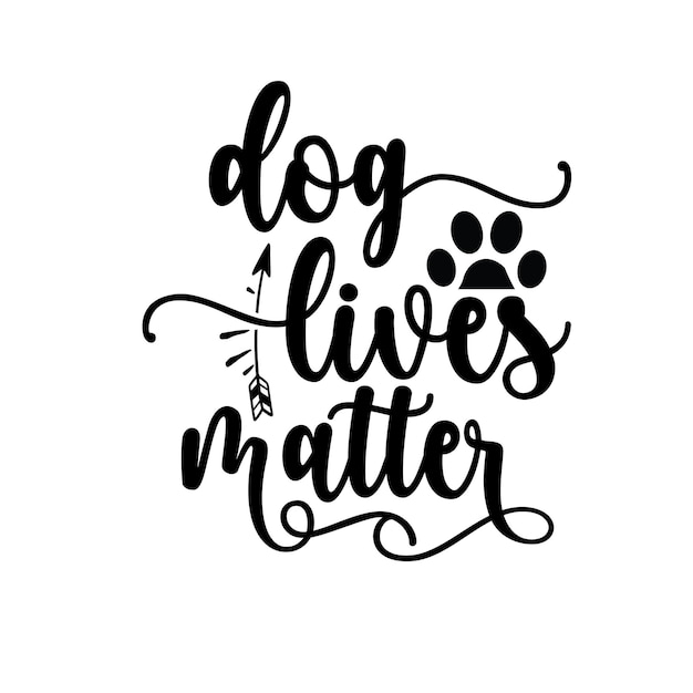 Vector dog typography design dog quotes tshirt design