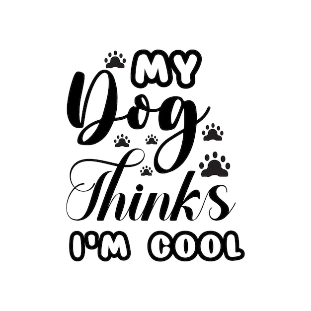 Vector dog typography quotes illustrations with funny phrases or lettering handdrawn inspirational quotes