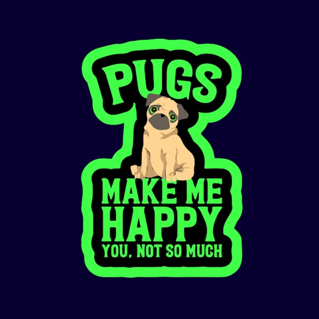 Dog vector and Pugs Dog T Shirt design, Dog Illustrations, Funny Pugs Dog Tshirt