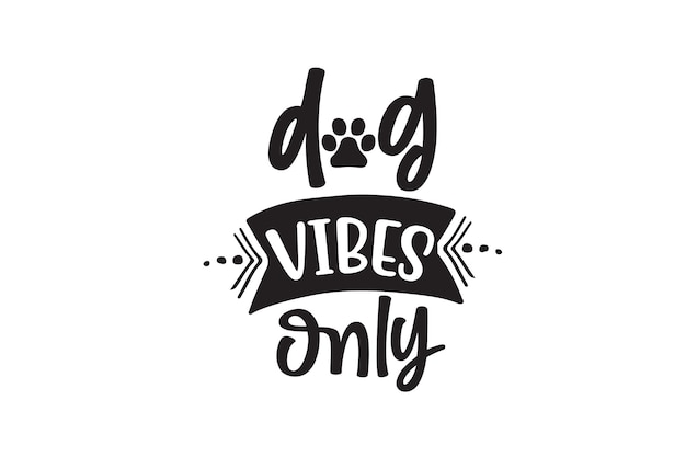 Dog vibes onlydog svglife is better with dogs犬は大歓迎です人々を歓迎します