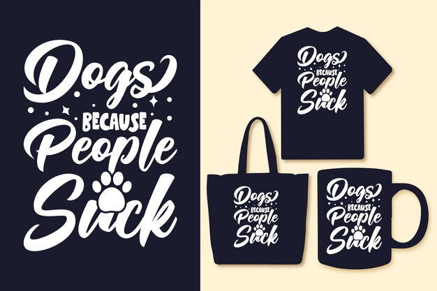 Cani perché le persone succhiano citazioni tipografiche magliette e merchandising