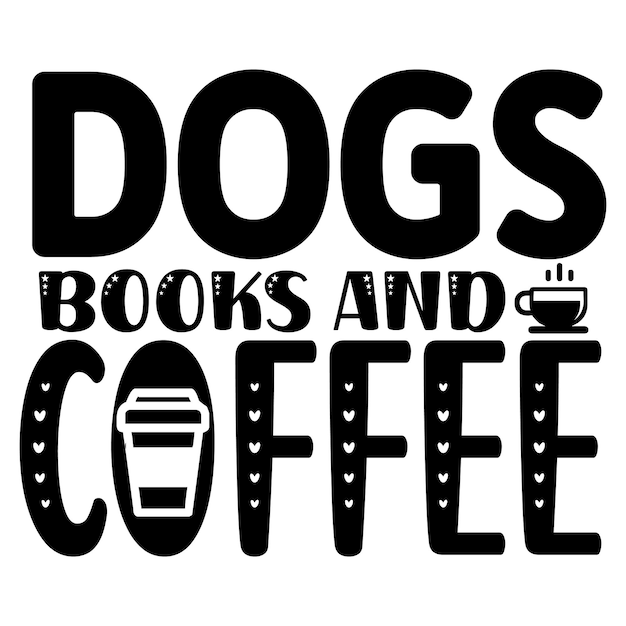 dogs books and coffee SVG