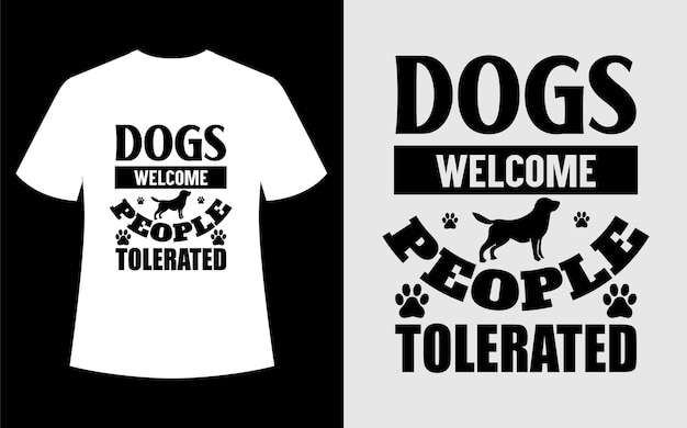 개는 사람들을 용인하는 티셔츠 디자인을 환영합니다.