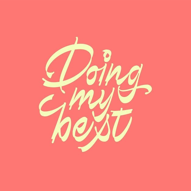 Doing my best expressive brush lettering phrase