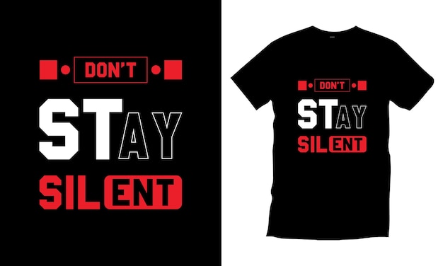 침묵하는 타이포그래피 티셔츠 디자인을 유지하지 마십시오 Premium Vector