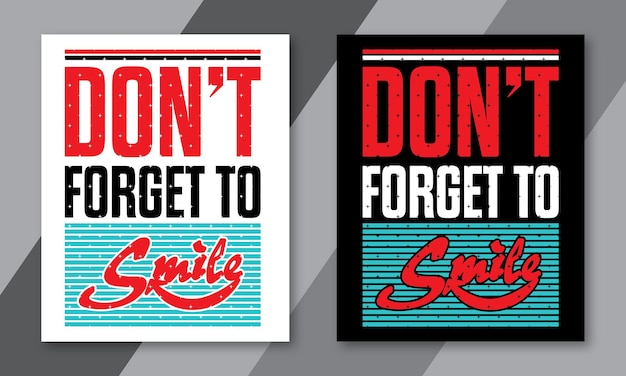 Dont forget to smile Typography tshirt design