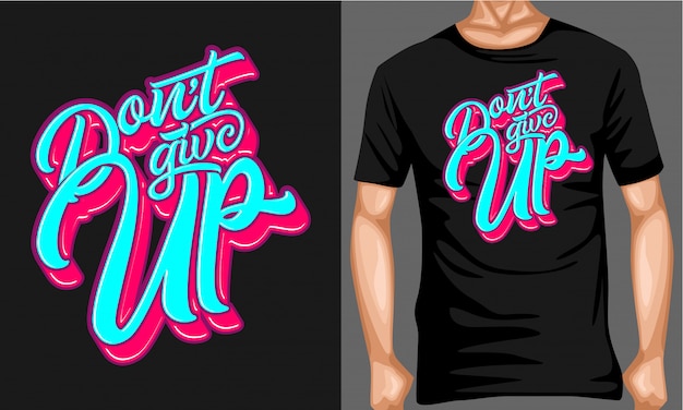 Dont give up modern script lettering typography