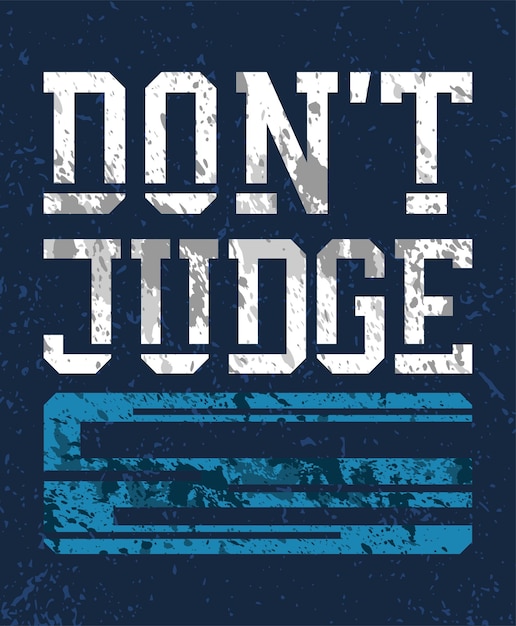 Vector dont judge typography poster designs