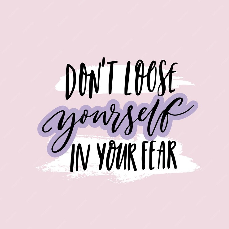 Premium Vector | Dont loose yourself in your fear inspirational quote ...