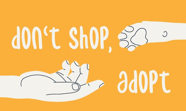 Dont shop adopt human hand reaches for a dogs paw illustration calling for adoption of animals