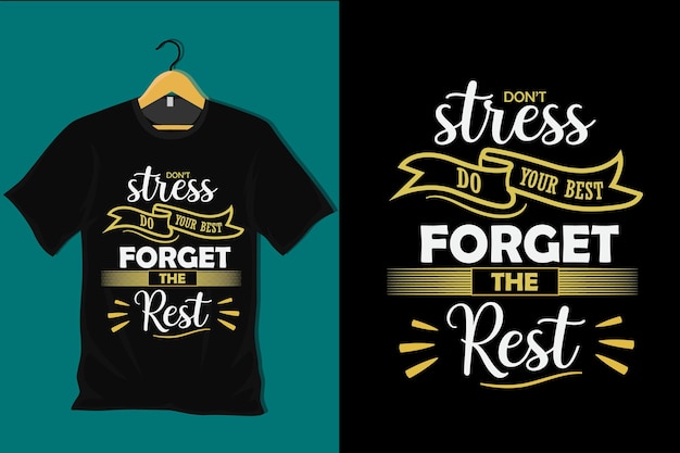 Dont Stress Do Your Best Forget the Rest T Shirt Design