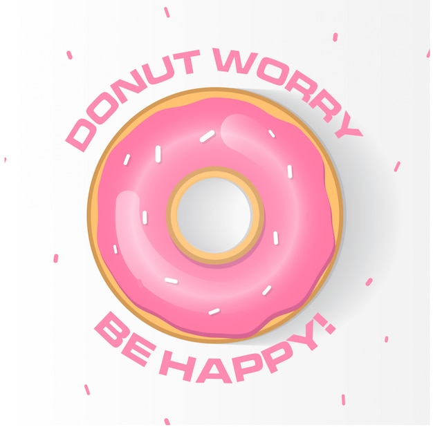 Donut worry, be happy