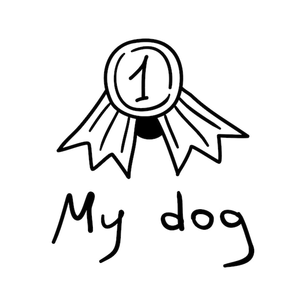 Vector doodle dog medal with first place pets exhibition winner concept vector sketch illustration for